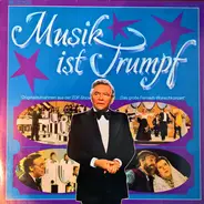 Anneliese Rothenberger / Shmuel Rodensky / Peter Minich a.o. - Musik Ist Trumpf (Originalaufnahmen Aus Der ZDF-Show "Das Große Fernseh-Wunschkonzert")