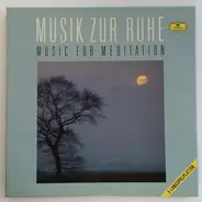 Mozart / Brahms / Debussy - Musik Zur Ruhe - Music For Meditation