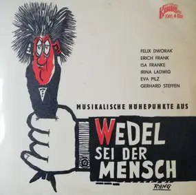 Various Artists - Musikalische Höhepunkte Aus Wedel Sei Der Mensch