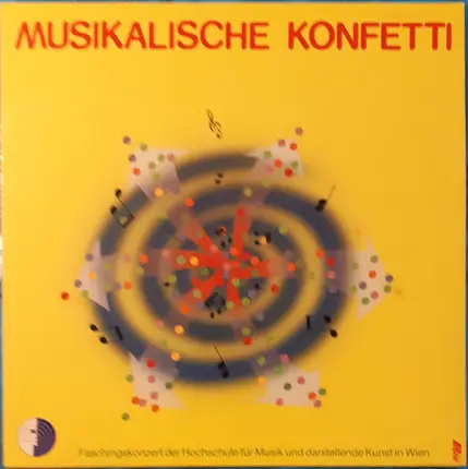 J. Strauss / Paganini / Debussy a.o. - Musikalische Konfetti - Faschingskonzert Der Hochschule Für Musik Und Darstellende Kunst In Wien
