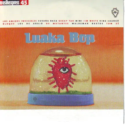 Los Amigos Invisibles / Susana Baca / Geggy Tah a.o. - Musikexpress 45 - Luaka Bop