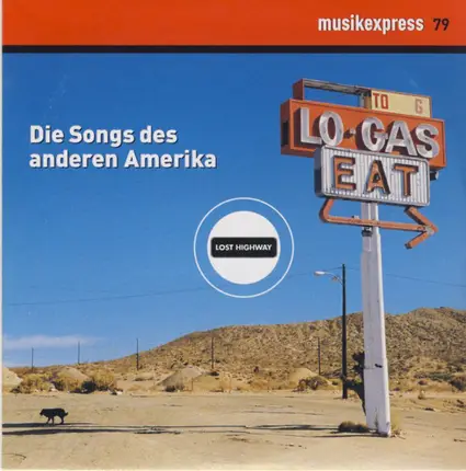 Ryan Adams / The Jayhawks / The Drive-By Truckers a.o. - Musikexpress 79 - Lost Highway - Die Songs Des Anderen Amerika