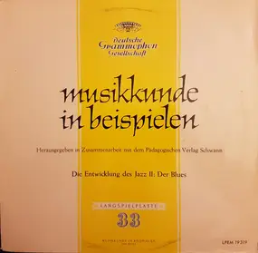 Musikkunde in Beispielen - Die Entwicklung Des Jazz II: Der Blues