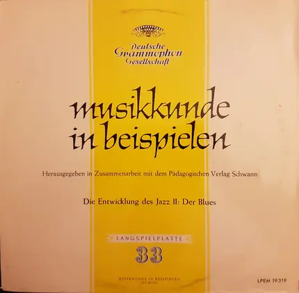 Musikkunde In Beispielen - Die Entwicklung Des Jazz II: Der Blues