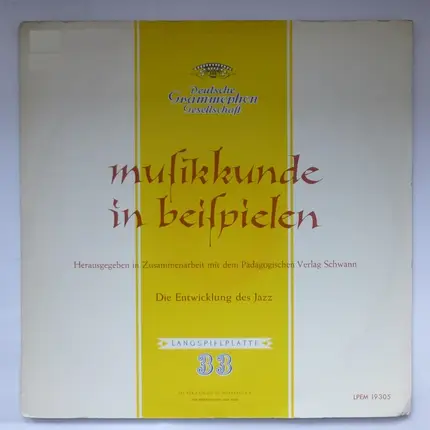 Musikkunde In Beispielen - Die Entwicklung Des Jazz I: Vom Spiritual zum Modern Jazz