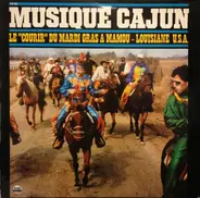 Orchestre du Courir Le Mardi Gras - Musique Cajun: Le 'Courir' Du Mardi Gras A Mamou - Louisiane U.S.A.
