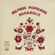 LP - Bogar István, Szücs György, The Csaba Palfi Troupe, a.o. - Musique Populaire Hongroise