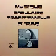 Traditional Music of Iraq - Musique Populaire Traditionnelle D'Iraq