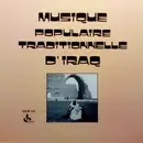 LP - Various - Musique Populaire Traditionnelle D'Iraq