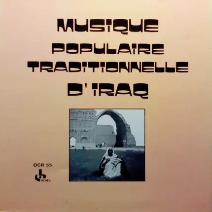 Traditional Music of Iraq - Musique Populaire Traditionnelle D'Iraq