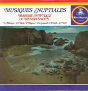 Bach / Gounod / Faure a.o. - Musiques Nuptiales