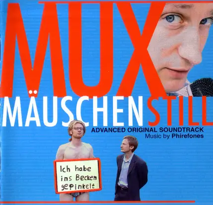 Phirefones / Jan Stahlberg a.o. - Muxmäuschenstill (Advanced Original Soundtrack)