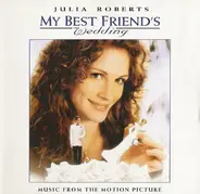 Diana King, The Exciters, Tony Bennett a.o. - My Best Friend's Wedding