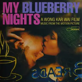 Various Artists - My Blueberry Nights (Music From The Motion Picture)