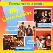 The Who, Herman's Hermits, Spencer Davis Group, a.o. - My Generation  (16 Original Superhits Of The 60's)