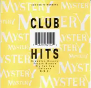 Tic Tac Toe / Future Breeze / Marusha a.o. - Mystery Club Hits