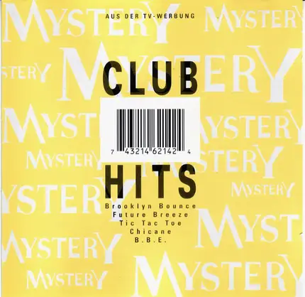 Tic Tac Toe / Future Breeze / Marusha a.o. - Mystery Club Hits