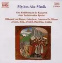 CD - Palestrina / Bingen / Byrd a.o. - Mythos Alte Musik - Eine Einführung In Die Klangwelt Einer Faszinierenden Epoche