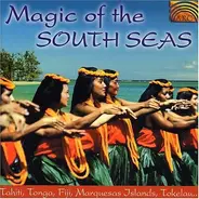 Te Vaka, Mapu Youth Group, Voix Des Iles a.o. - Magic Of The South Seas
