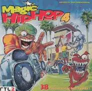 Cypress Hill, 2 Pac, Dr. Dre a.o. - Magic Hip Hop 4 (38 Phantastic Rap Tunes!)