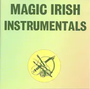 Micko Russell, a. o. - Magic Irish Instrumentals