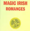 CD - Christy & Tim O'Leary, De Dannan, Dolores Keane a.o. - Magic Irish Romances