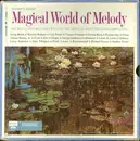 LP-Box - Puccini, Bizet, Dvorak, Rachmaninoff, a.o - Magical World Of Melody - Hardcover box + Booklet