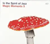 Jan Johansson - Magic Moments V-in the Spirit of Jazz