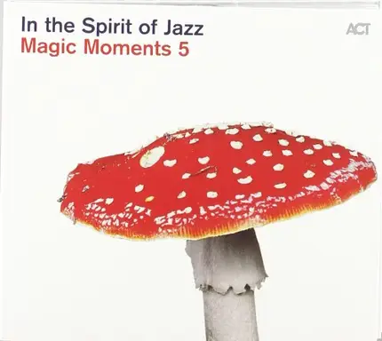 Jan Johansson, Leszek Mozdzer, Danilo Rea, u.a - Magic Moments V-in the Spirit of Jazz