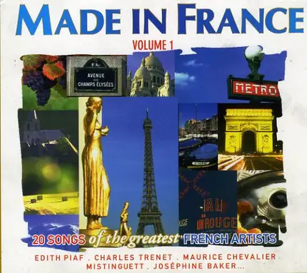 Edith Piaf / Josephine Baker / Yvette Giraud a.o. - Made In France Volume 1: 20 Songs Of The Greatest French Artists