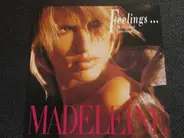 Cyndi Lauper, Bonnie Bianco & Pierre Cosso a.o. - Madeleine Feelings...