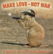 The Mamas & The Papas, Joni Mitchell, Jimmy Cliff a.o. - Make Love Not War