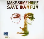 U2 / R.E.M. / Christina Aguilera a.o. - Make Some Noise - The Amnesty International Campaign To Save Darfur