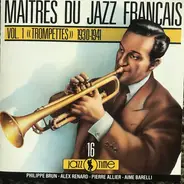 Jack Hylton, Philippe Brun a.o. - Maitres Du Jazz Français - Vol. 1 "Trompettes" 1930-1941
