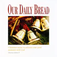 Our Daily Bread - Majestic Christmas