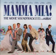 Meryl Streep, Pierce Brosnan, Amanda a.o. - Mamma Mia! (The Movie Soundtrack Featuring The Songs Of ABBA)