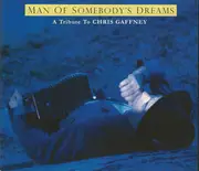 CD - Joe Ely, Boz Scaggs a.o. - Man Of Somebody's Dreams, A Tribute To Chris Gaffney