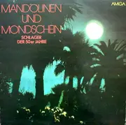 LP - Heidi Brühl, Vico Torriani u.a. - Mandolinen Und Mondschein - Schlager Der 50er Jahre