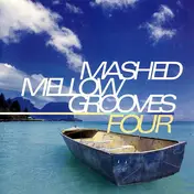 Soup - Mashed Mellow Grooves Four