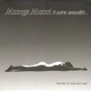 Trumpet Thing / Chateau Flight / Deize a.o. - Massage Musical & Autres Sensualités ...