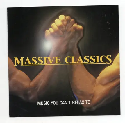 Verdi / Borodin / Prokofiev / Orff a.o. - Massive Classics: Music You Can't Relax to