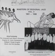 Boots / Leon Rene / William Purple a.o. - Masters Of Regional Jazz Vol. 3: 1931-1938