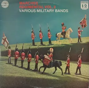 Various Artists - Marches Regimental Vol. 2