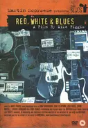 Various - Martin Scorsese Presents Red, White And Blues - A Film By Mike Figgis