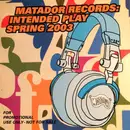 CD - Interpol, Cat Power a.o. - Matador Records:Intended Play Spring 2003 - Promo