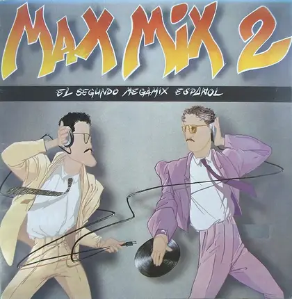 Silver Pozzoli / Scotch a.o. - Max Mix 2 (El Segundo Megamix Español)