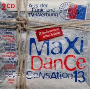 Haddaway , Interactive , Dr. Alban ,  a.o. - Maxi Dance Sensation 13