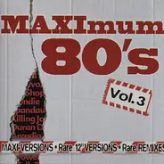 Killing Joke, Blondie, Arcadia, a.o - Maximum 80's Vol. 3