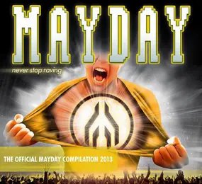 Members of Mayday - Mayday - Never Stop Raving - The Official Mayday Compilation 2013