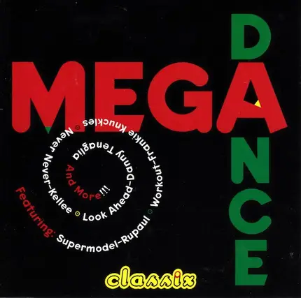 Rupaul,Danny Tenaglia,Troy Abstract, a.o - Mega Dance Classix